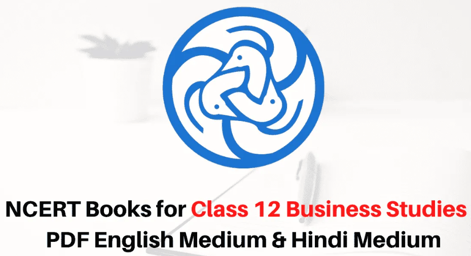NCERT Book for Class 12 Business Studies Free PDF Download NCERT Book for Class 12 Business