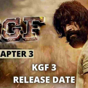 KGF 3 Release date, Cast, Storyline, Budget, Trailer date