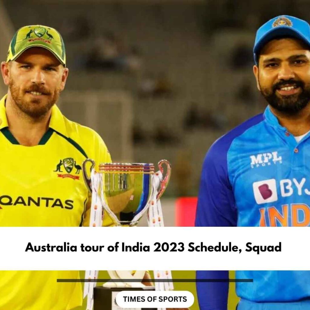 Australia tour of India 2023 Schedule, Live Scores & Time Table, Venue Details