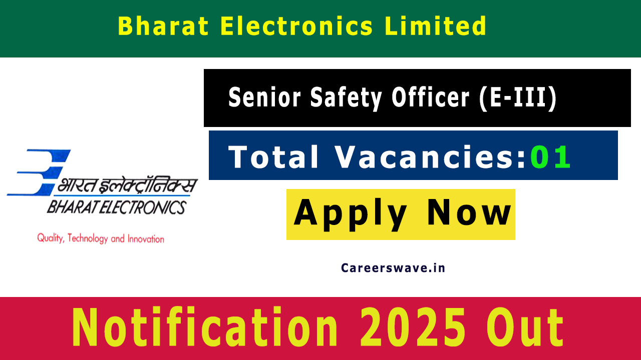 BEL Senior Safety Officer Recruitment 2025 Notification