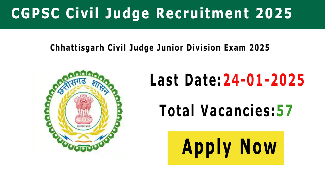 CGPSC Civil Judge Recruitment 2025 Notification for 57 Vacancy CGPSC Civil Judge Recruitment 2025 Notification for 57 Vacancy