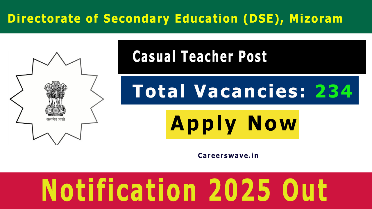 DSE Mizoram Casual Teacher Notification 2025 for 234 Vacancies DSE Mizoram Casual Teacher Notification