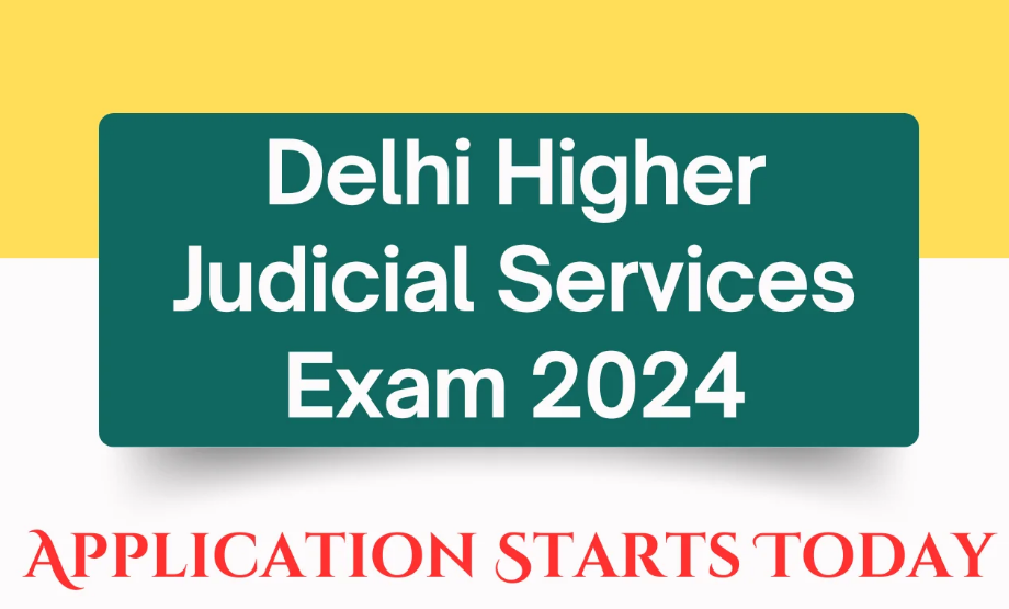 Delhi Higher Judicial Services Exam 2024 Delhi Higher Judicial Services Exam
