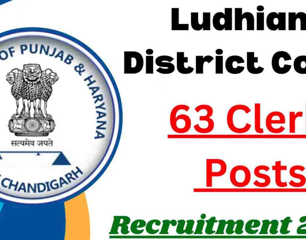 Ludhiana District Court Clerk Recruitment 2024 for 63 Vacancies Ludhiana District Court Clerk Recruitment 2024