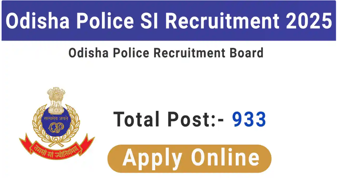 Odisha Police SI Recruitment 2025 Notification for 933 Vacancy