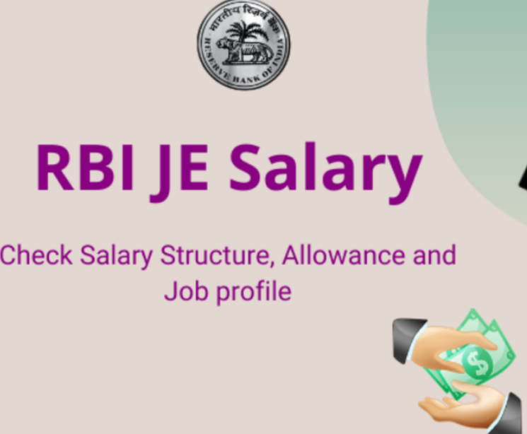 RBI JE Salary 2025: In-Hand Salary, Allowances, Job Profile RBI JE Salary