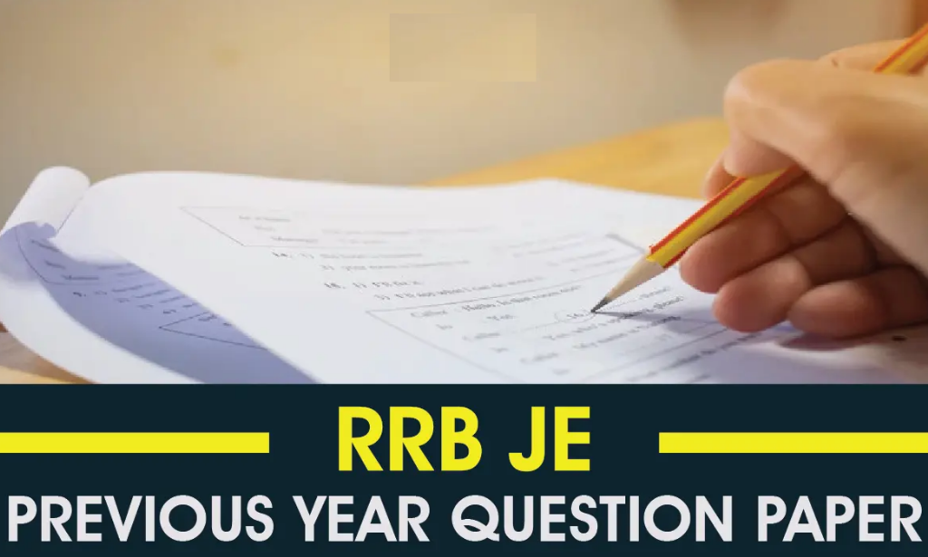 RRB JE Previous Year Question Papers Download in PDF RRB JE Previous Year Question Papers Download