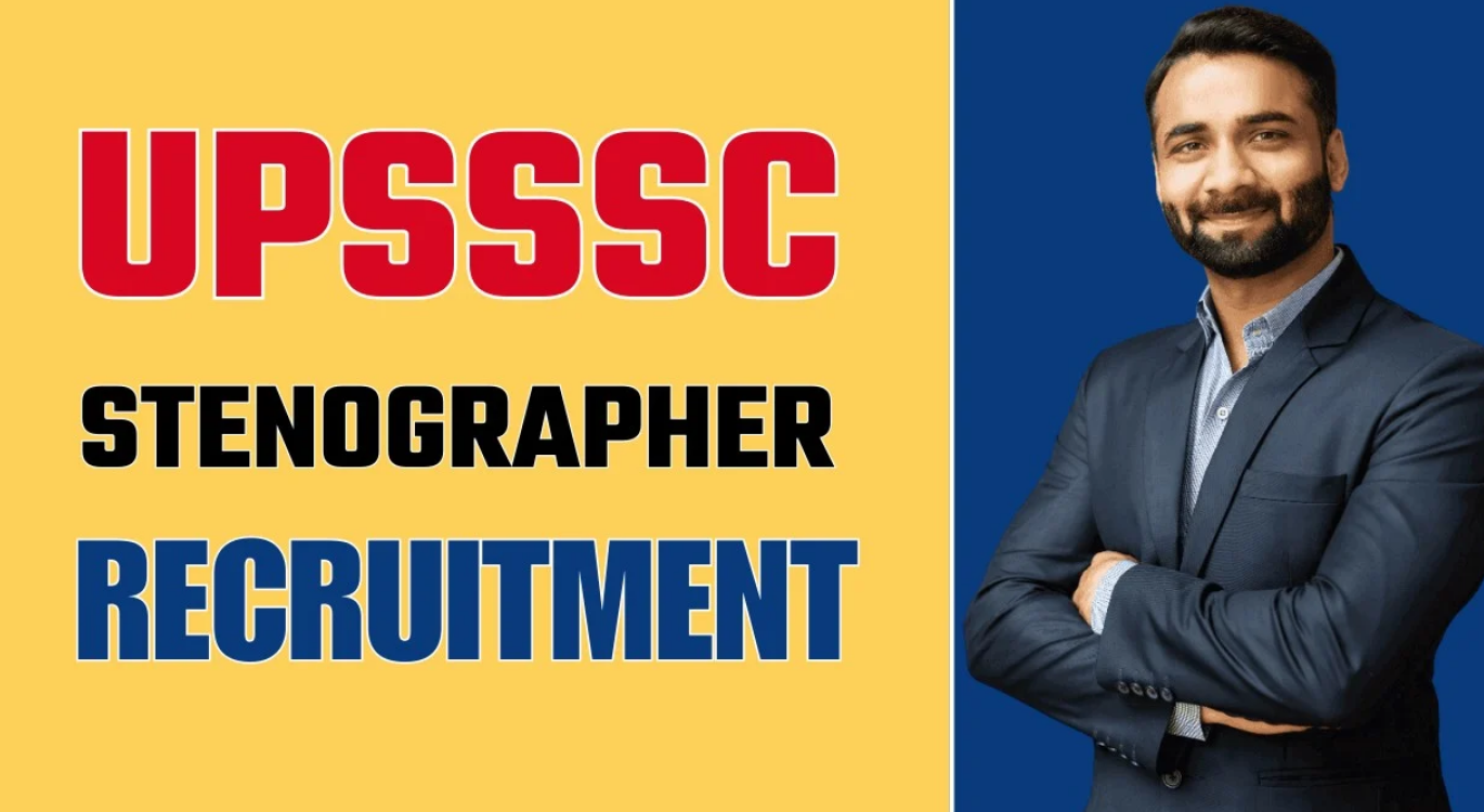 UPSSSC Stenographer Recruitment 2024 Notification for 661 Vacancy
