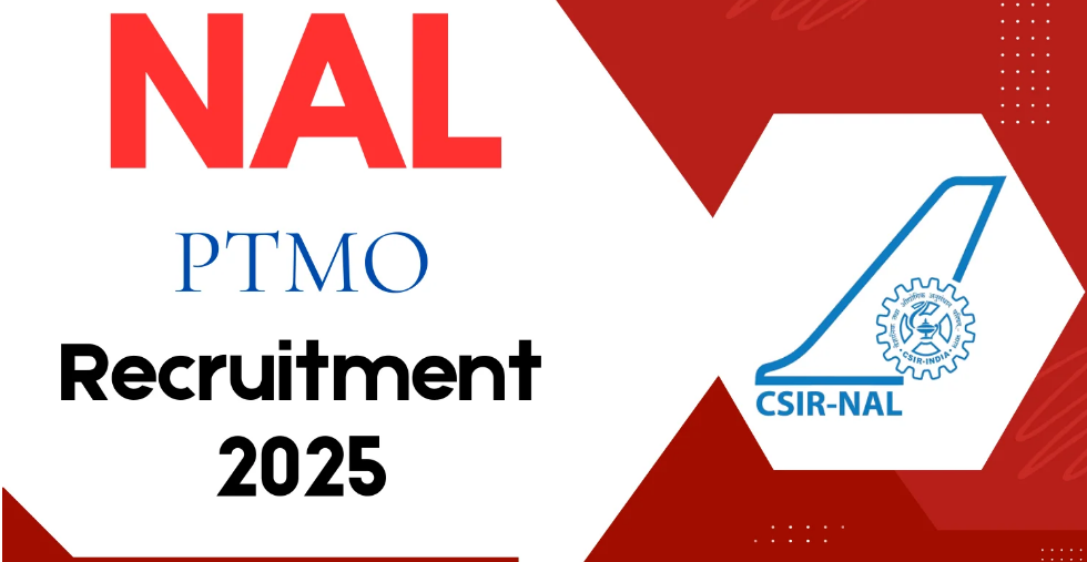 NAL PTMO Recruitment 2025 Notification Out NAL PTMO Recruitment 2025 Notification Out