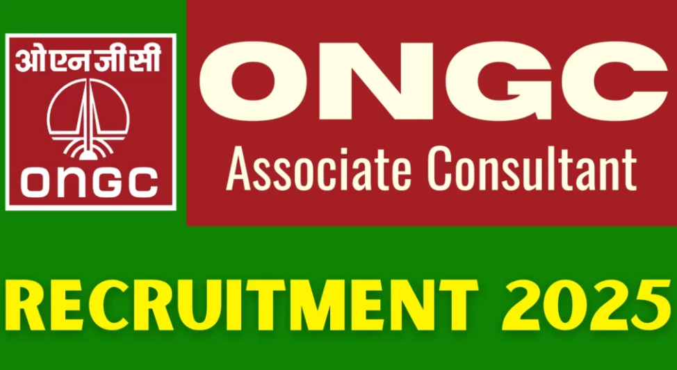 ONGC Associate Consultant Recruitment 2025 Notification Out ONGC Associate Consultant Recruitment