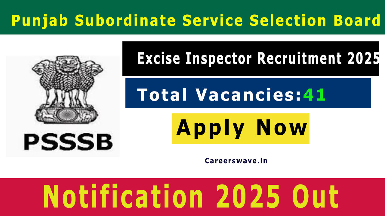 PSSSB Excise Inspector Recruitment 2025 for 41 Vacancy PSSSB Excise Inspector Recruitment 2025 for 41 Vacancy