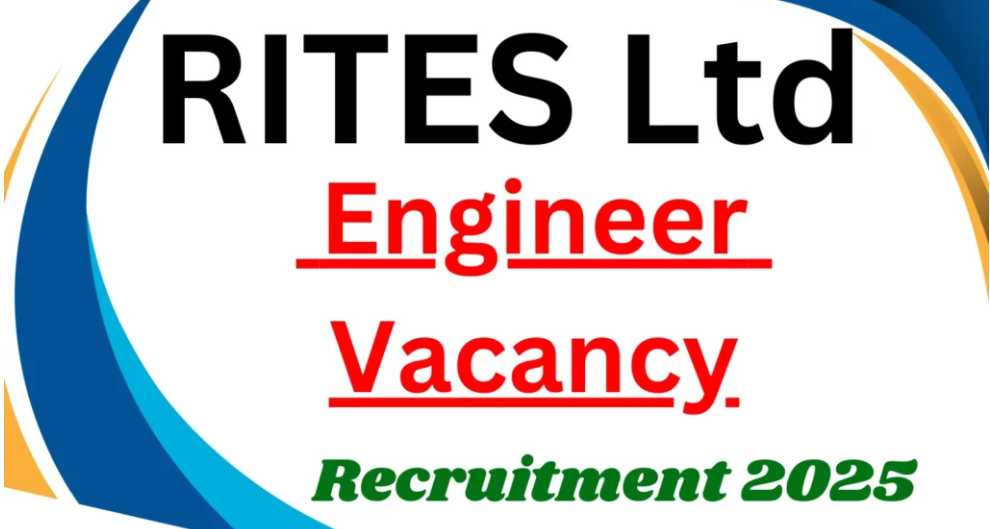 RITES Ltd Recruitment 2025 Notification for Engineer RITES Ltd Recruitment 2025 Notification for Engineer