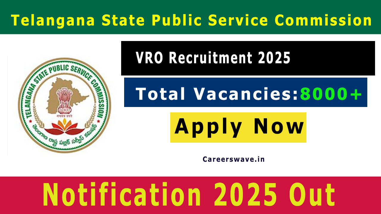TSPSC VRO Recruitment 2025 Notification for 8000+ Posts TSPSC VRO Recruitment 2025 Notification for 8000 Posts