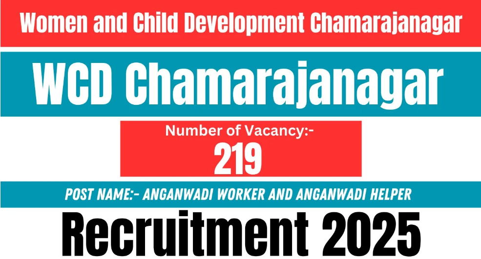 WCD Chamarajanagar Anganwadi Worker and Helper Recruitment 2025 WCD Chamarajanagar Anganwadi Worker and Helper Recruitment 2025